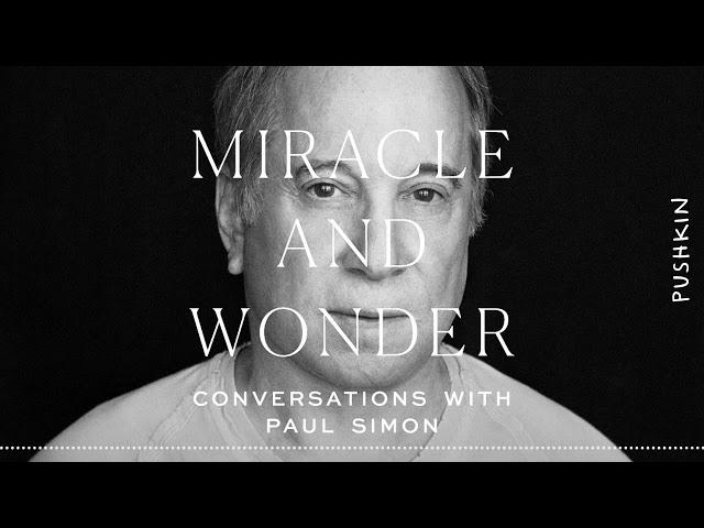 Paul Simon - “Miracle and Wonder” Audiobook by Malcolm Gladwell (Chapter 1 - The Mystery)