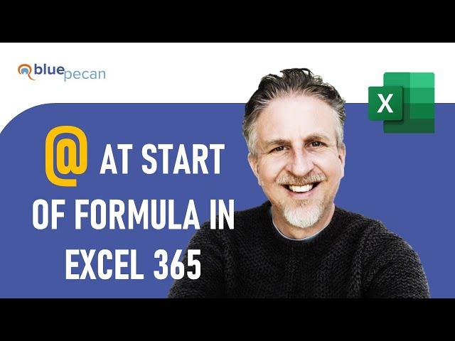 What Does @ Mean at Start of Excel 365 Formula? | Implicit Intersection Operator