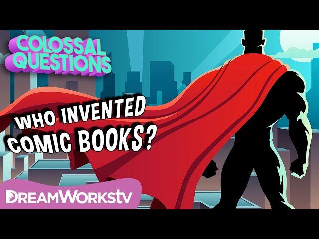 Who Invented Comic Books? | COLOSSAL QUESTIONS