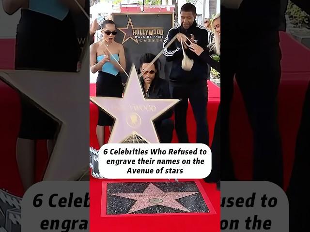 6 celebrities who refused to engrave their names on the avenue of stars #hollywoodstar #celebrity