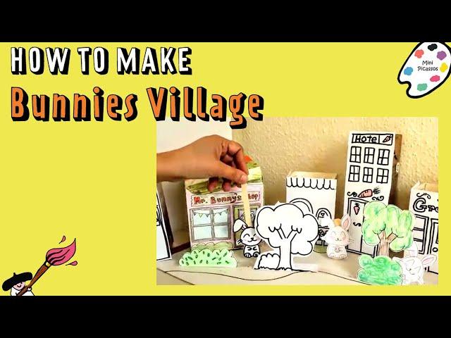 Mini Picassos: Bunny's Village