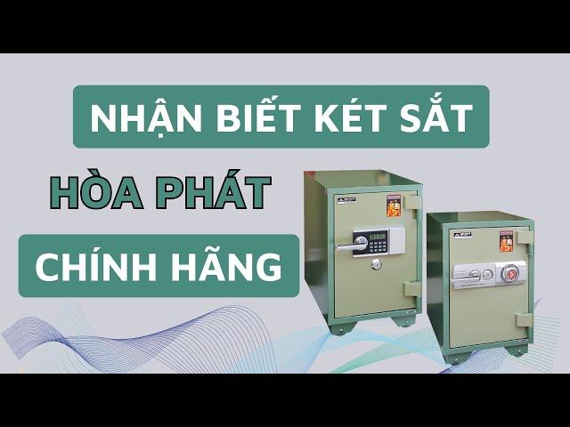 #11 Dấu hiệu nhận biết két sắt Hòa Phát Chính hãng uy tín | Công ty két sắt Hòa Phát