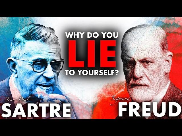 Sartre VS Sigmund Freud: Why Do You Lie To Yourself?