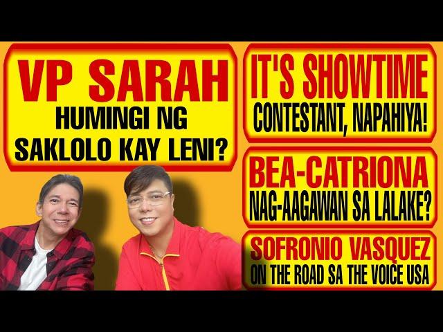 BEA/CATRIONA, NAG-AAGAWAN SA GUY? VP SARAH, NAGPASAKLOLO KAY LENI? SHOWTIME CONTESTANT, NAPAHIYA!