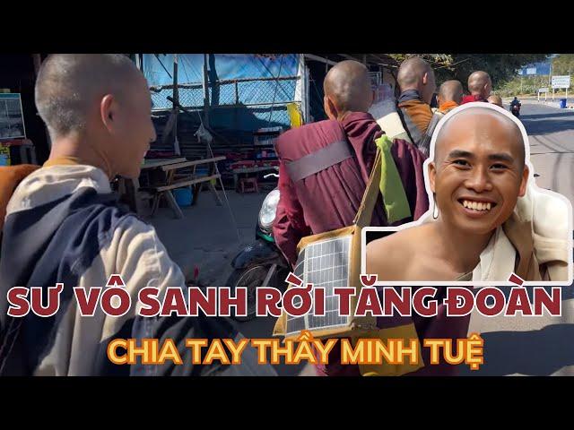 SƯ VÔ SANH PHẢI RỜI TĂNG ĐOÀN CHIA TAY THẦY MINH TUỆ | #thichminhtue