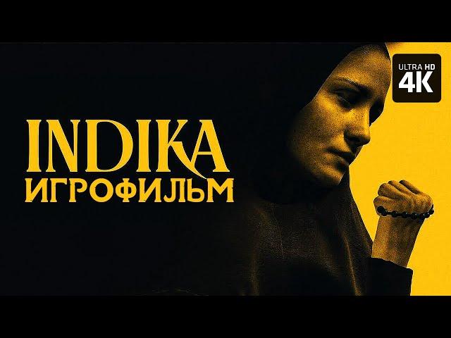 ИГРОФИЛЬМ | INDIKA – Полное Прохождение Без Комментариев [4K] | ФИЛЬМ Индика на Русском на PC