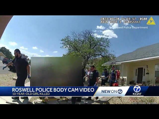 Body cam footage of 10-year-old girl killed in Roswell, father arrested