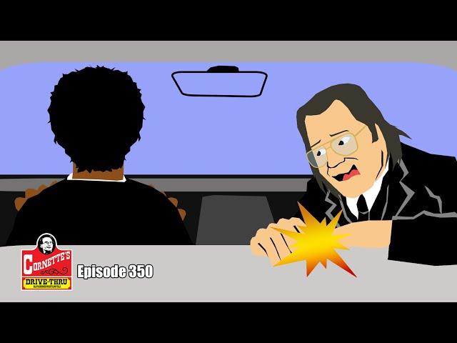 Jim Cornette's Drive Thru - Episode 350