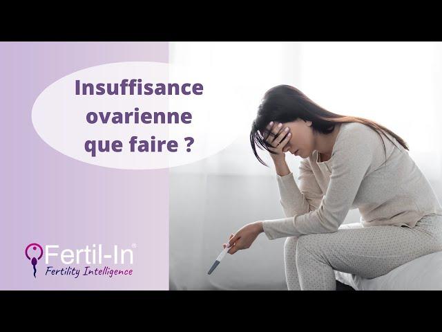 Comment tomber enceinte malgré une insuffisance ovarienne ?