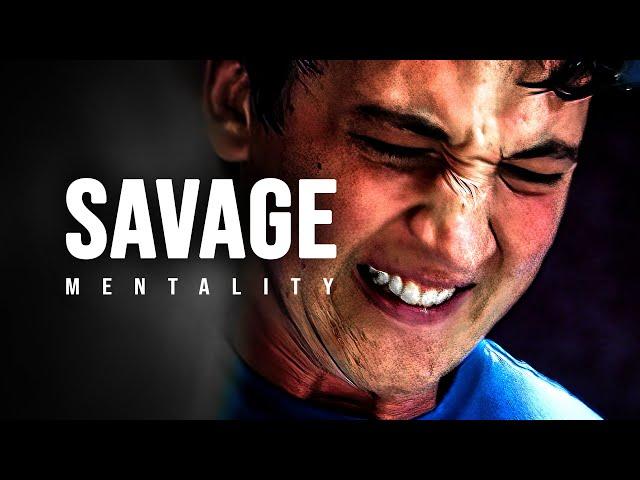 SAVAGE MENTALITY - Motivational Speech