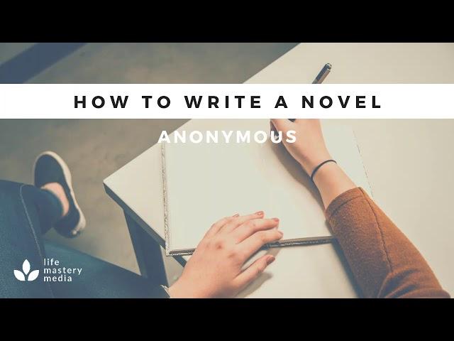 HOW TO WRITE A NOVEL - FULL Audiobook – Writing Mastery