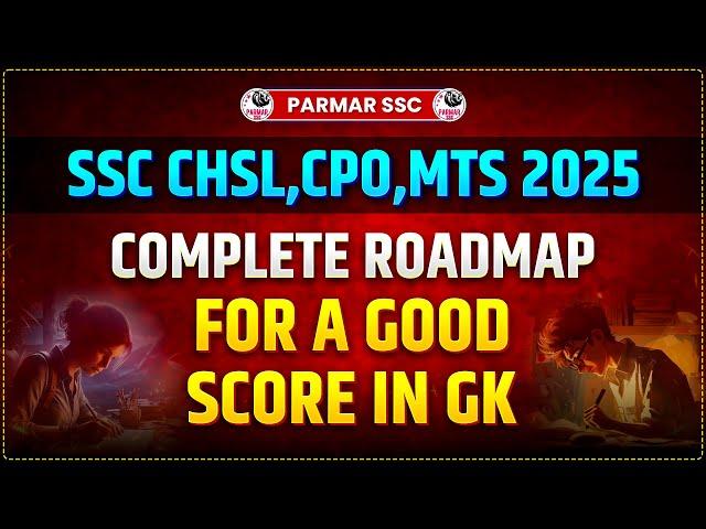 COMPLETE GK STRATEGY FOR SSC CHSL,CPO,MTS 2025