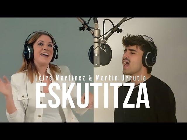 Eskutitza - Leire Martínez & Martin Urrutia (Videoclip)