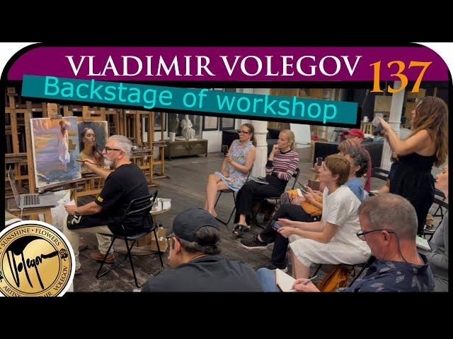 Backstage of workshop oil painting by Volegov in Barcelona 2024