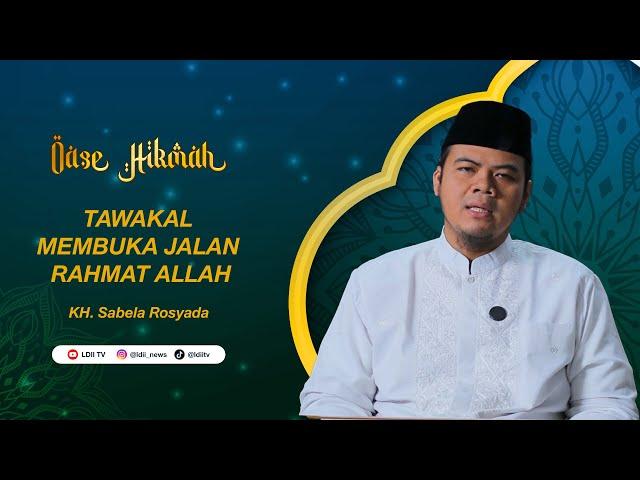 LIVE OASE HIKMAHTawakal Membuka Jalan Rahmat Allah bersama KH. Sabela Rosyada