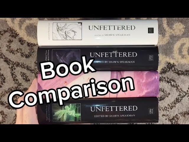 Too Many Books: Book Comparison of the Various Editions of Unfettered, Edited by Shawn Speakman