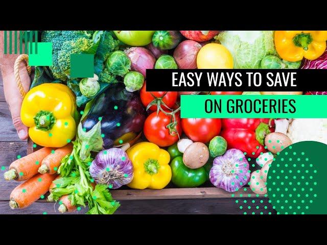 5 Easy Ways To Save Money On Groceries