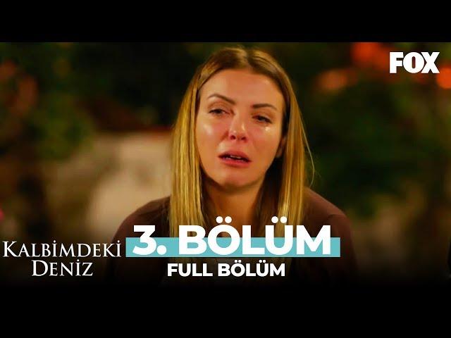 Kalbimdeki Deniz 3. Bölüm