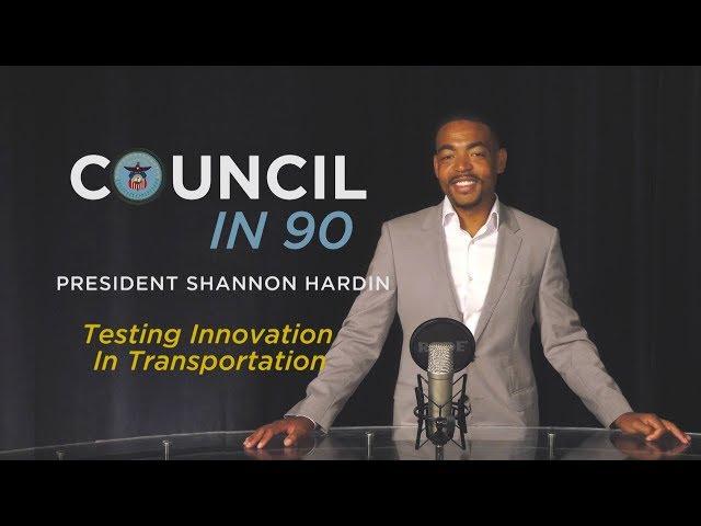 Council in 90 [ep.1] Testing Innovation in Transportation