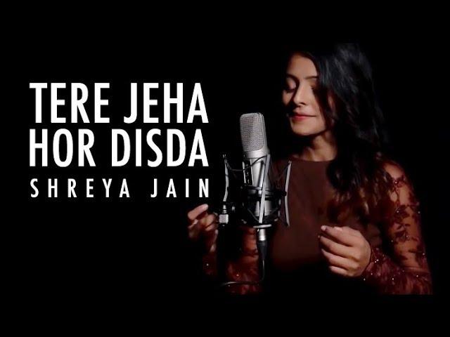 Tere Jeha Hor Disda | Female Version | Shreya Jain | Vivart