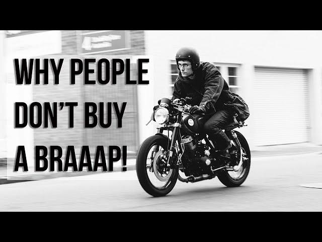 Why People don't buy a Braaap.