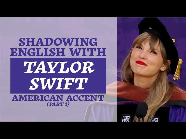 Shadowing English with TAYLOR SWIFT | American Accent | Pt1 |