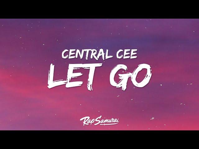 Central Cee - Let Go (Lyrics)