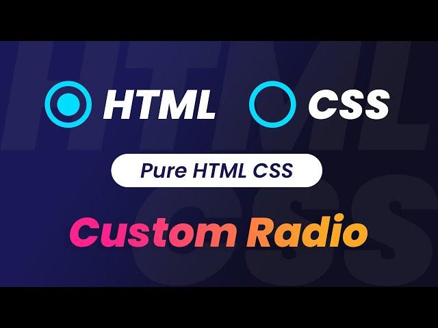 How to create Pure CSS Custom Radio Button