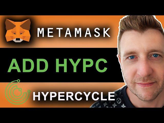 How to Add HyperCycle (HYPC) to Metamask Wallet