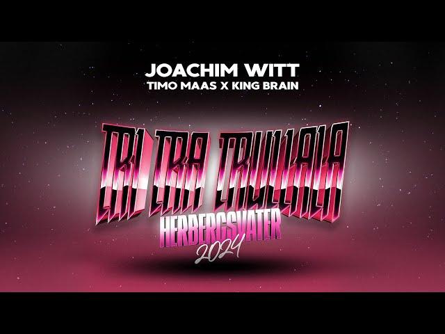 Joachim Witt, Timo Maas & King Brain - Tri Tra Trullala (Herbergsvater 2024)