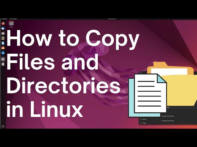 How to Copy Files and Directories in Linux