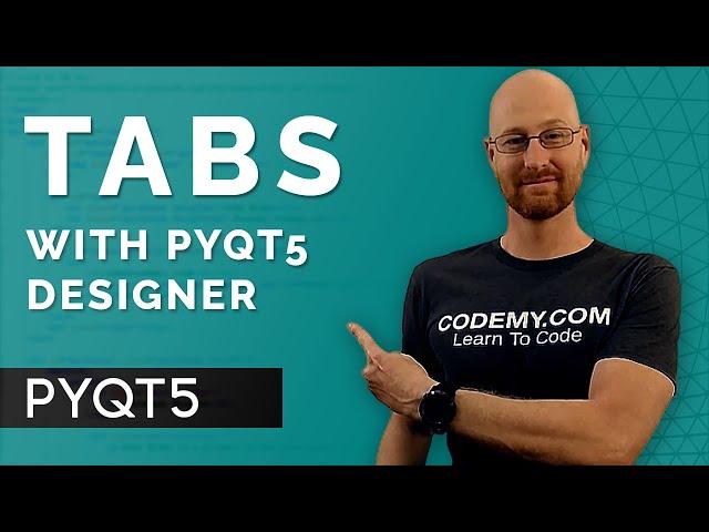 Tabs With PyQT5 Designer - PyQt5 GUI Thursdays #11