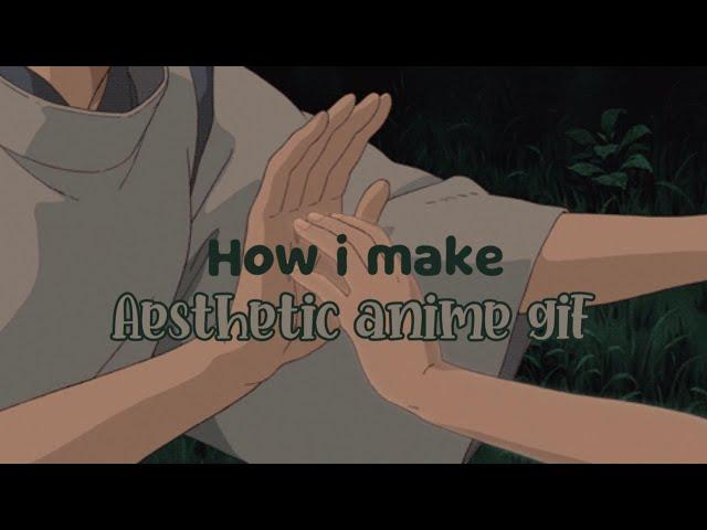 How i make anime gif aesthetic edits | Anime tutorial