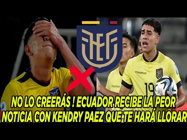 NO LO CREERÁS ! ECUADOR RECIBE LA PEOR NOTICIA CON KENDRY PAEZ QUE TE HARÁ LLORAR