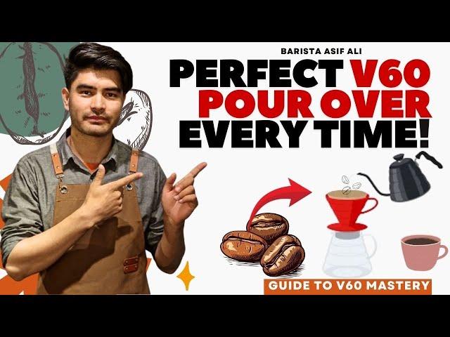 V60 Pour-Over Guide : Mastering the Art of Brewing Coffee | V60 Recipe | Pour Over Barista Asif Ali