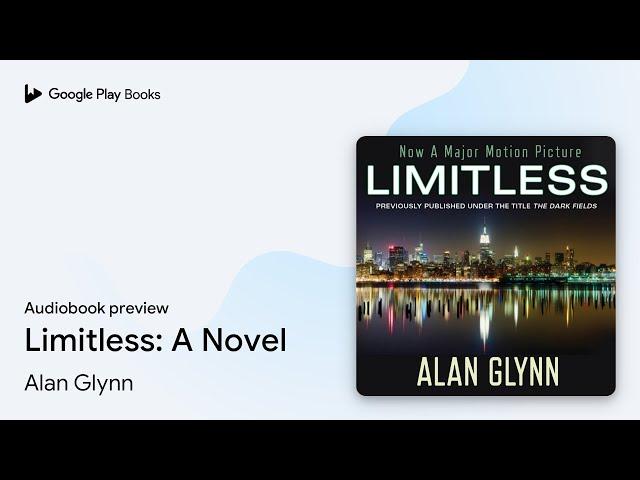 Limitless: A Novel by Alan Glynn · Audiobook preview