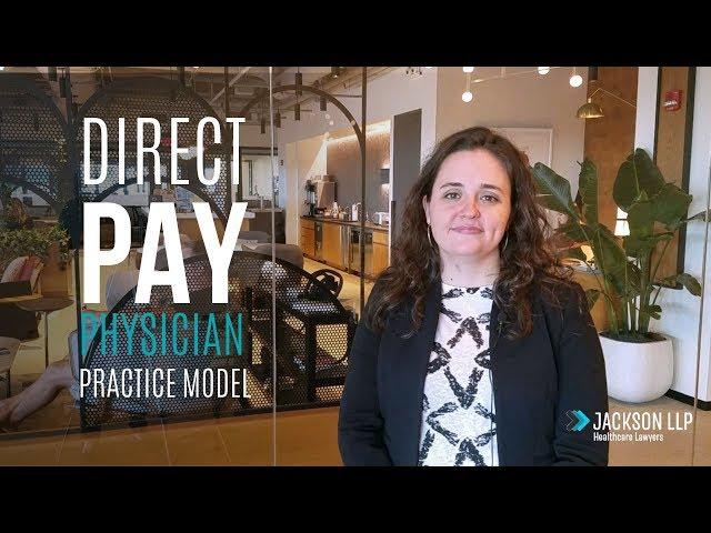 Direct Pay Physician Practice Model: Considerations for Your Practice