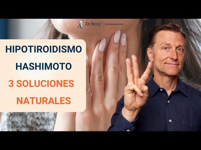 Hipotiroidismo HASHIMOTO 3 Soluciones  NATURALES- Dr Eric Berg Español