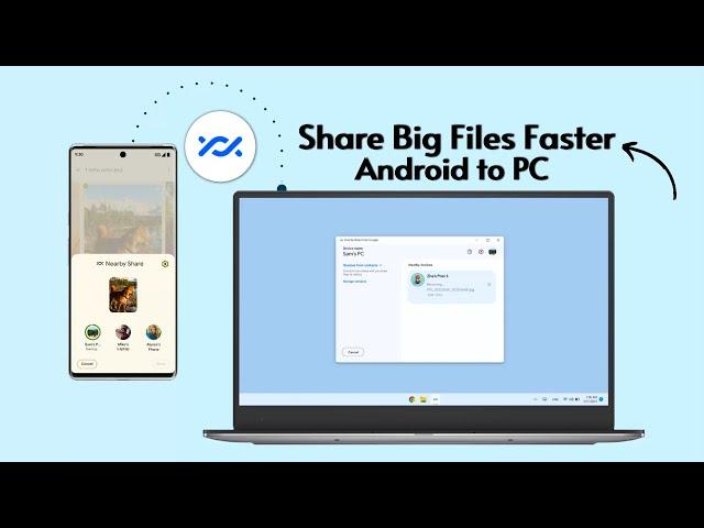 Nearby Share Windows 11 — Transfer Files Between Android to PC (2024)