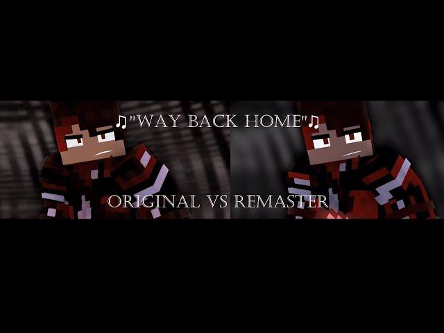 'WAY BACK HOME' Original Render VS Remaster