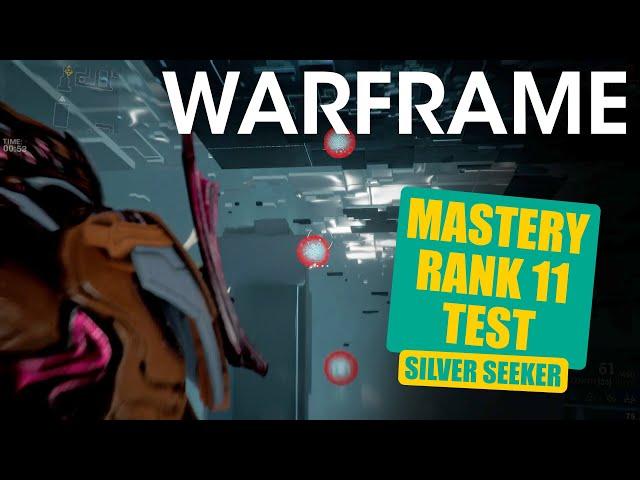 Mastery Rank Test 11 - Silver Seeker - Warframe