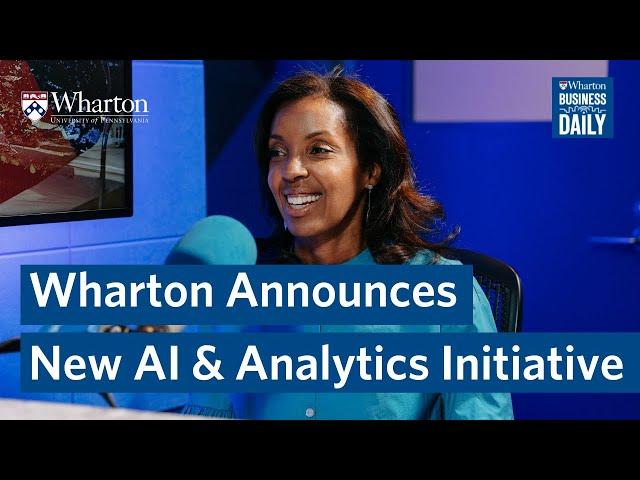 New Wharton AI & Analytics Initiative – Dean Erika James Interview