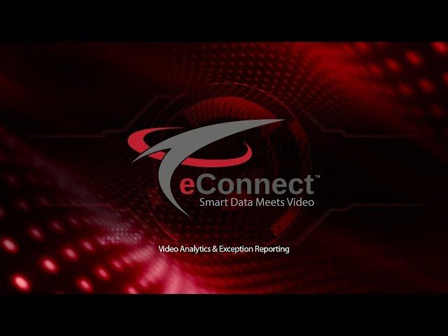 eConnect Video Analytics & Exception Reporting