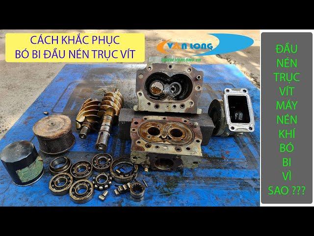 Đầu nén TRỤC VÍT máy nén khí bị keo dầu và cách khắc phục 