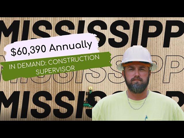 Mississippi In Demand Career Highlight: Construction Supervisor