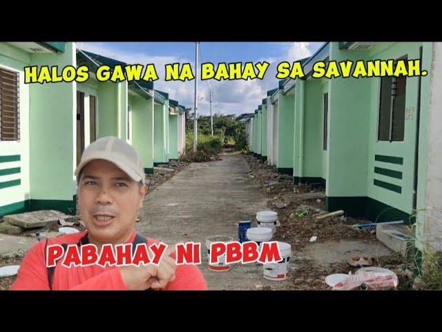 Halos gawa na lahat ng Bahay sa Savannah. Pabahay ni PBBM