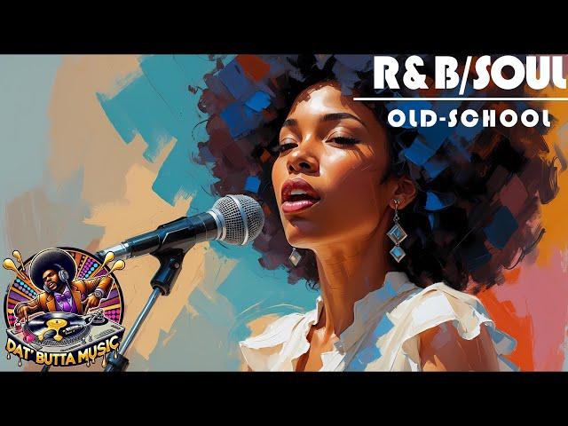 R&B Soul Old-School |  Sweet Old-School Grooves | Eternity Playlist