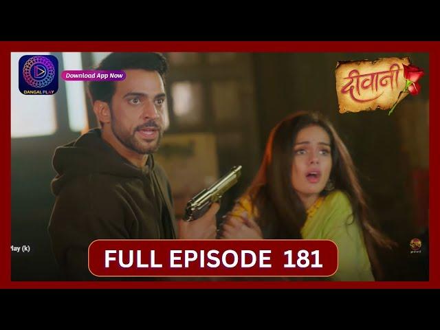 Deewani | Full Episode 181 | 14 Oct 2024 | दीवानी | Dangal TV