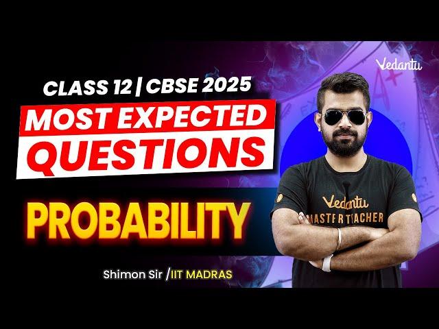 Probability Most Expected Questions | Class 12 | CBSE 2025Shimon Sir