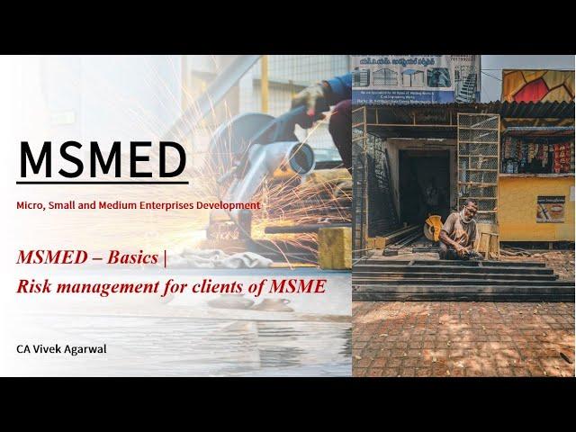 MSMED Act 2006 - Basics, Amendments and Risk mitigation for corporates who deal with MSME suppliers